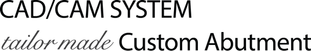 Custom Abutments